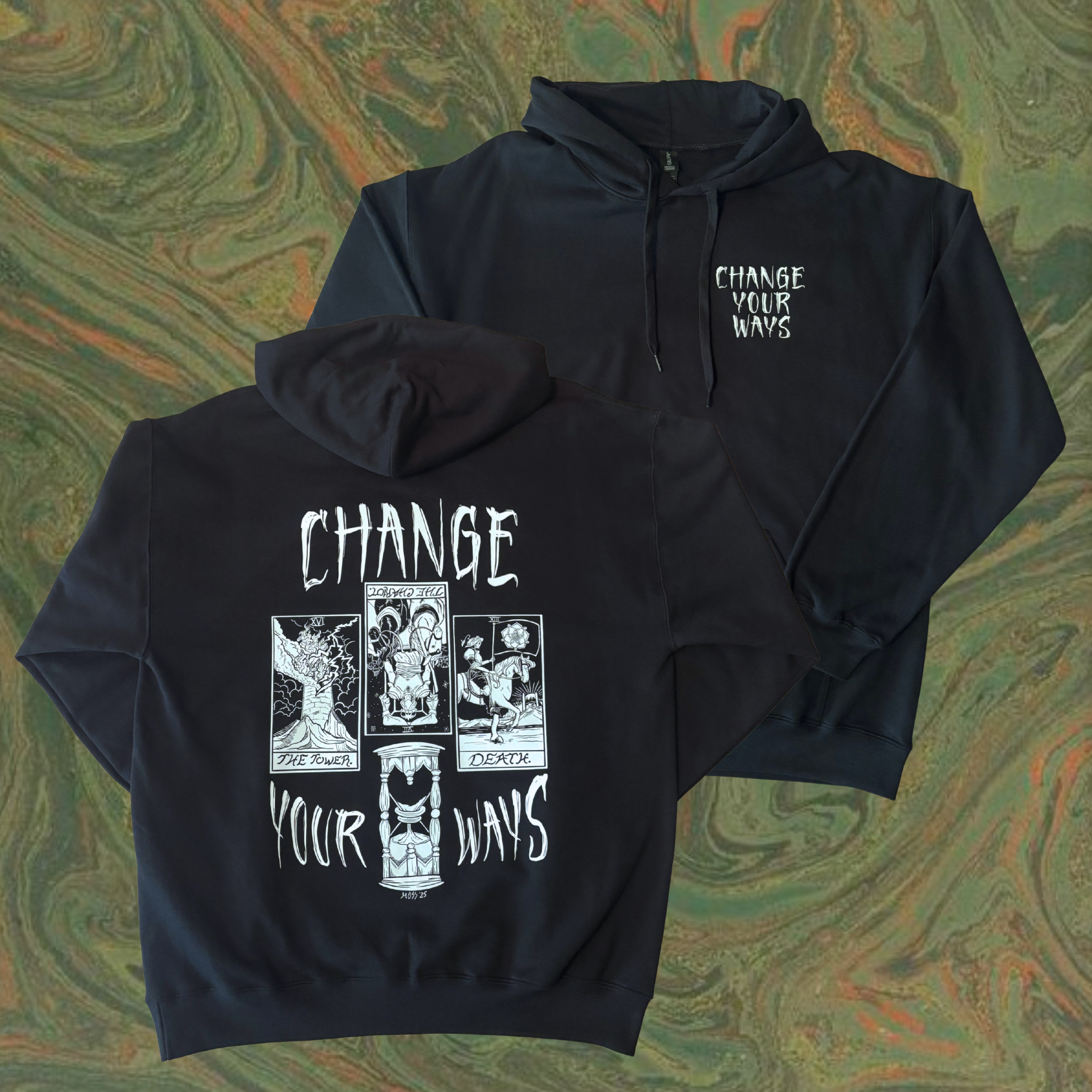 black hoodie with 'Change Your Ways' text printed on the front and back, with the tarot cards for the Tower, the Chariot, and Death on the back as well along with an hourglass that is running out of time